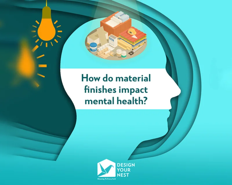 How do material finishes impact mental health?