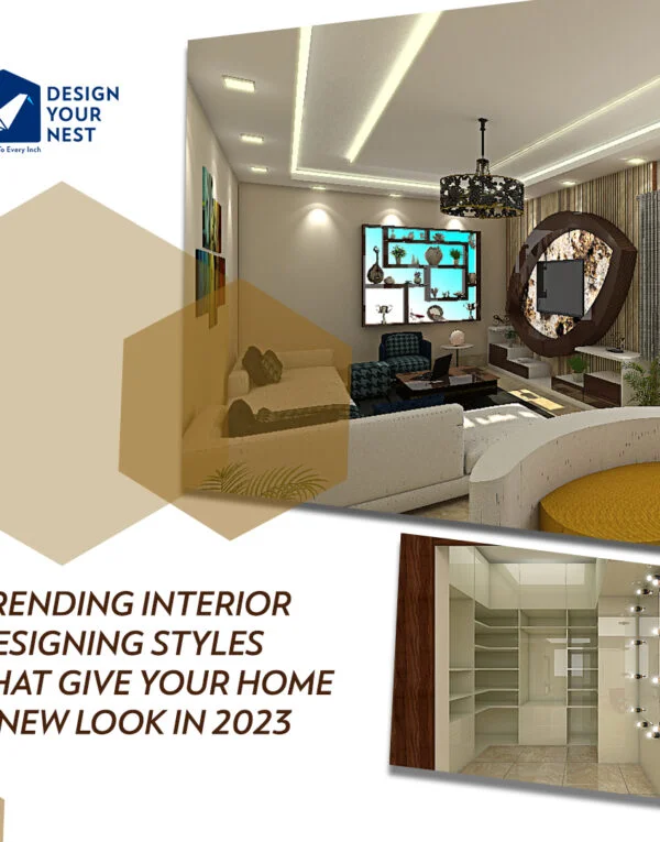 New Interior Designing Styles Trending in 2023 to Transform Your Home’s Look