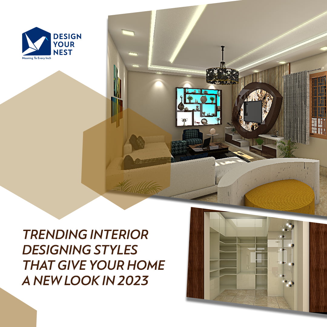 New Interior Designing Styles Trending in 2023 to Transform Your Home’s Look